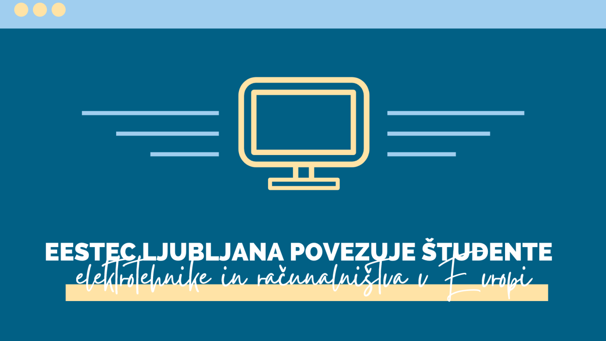 EESTEC Ljubljana povezuje študente elektrotehnike in računalništva v Evropi